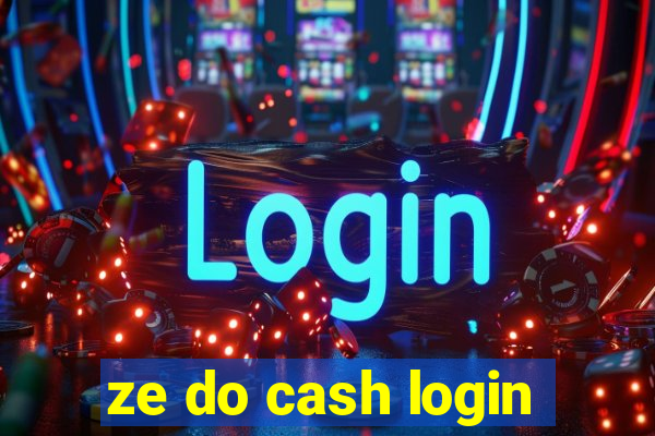 ze do cash login